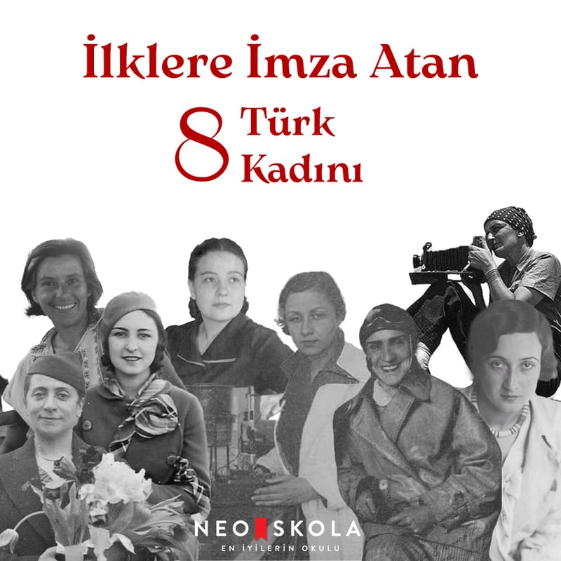 Türkiye'yi değiştiren kadınlar: İlham veren başarı öyküleri - Neo Skola Blog